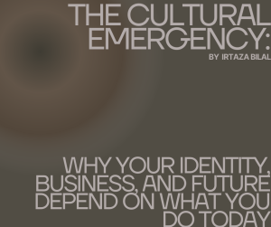 The Cultural Emergency: Why Your Identity, Business, and Future Depend on What You Do Today