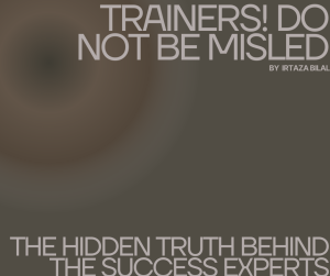 Trainers! Do Not Be Misled The Hidden Truth Behind The Success Experts