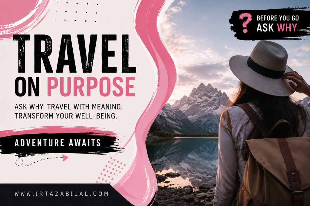 The Silent Revolution of Intentional Travel Why Asking “Why” Before Every Journey is Transforming Well-being at Ready For Camp – Where Adventure Awaits