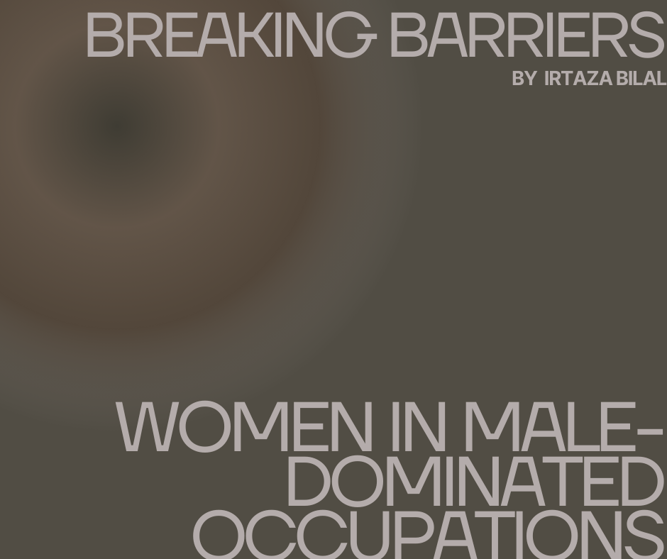 Breaking Barriers: Women in Male-Dominated Occupations