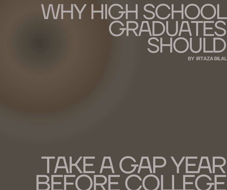 Why High School Graduates Should Take a Gap Year Before College