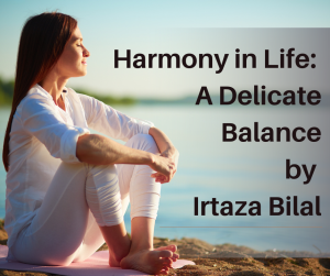 Harmony in Life: A Delicate Balance