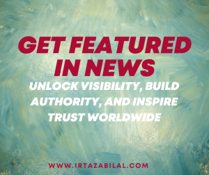 Get Featured in News: Unlock Visibility, Build Authority, and Inspire Trust Worldwide